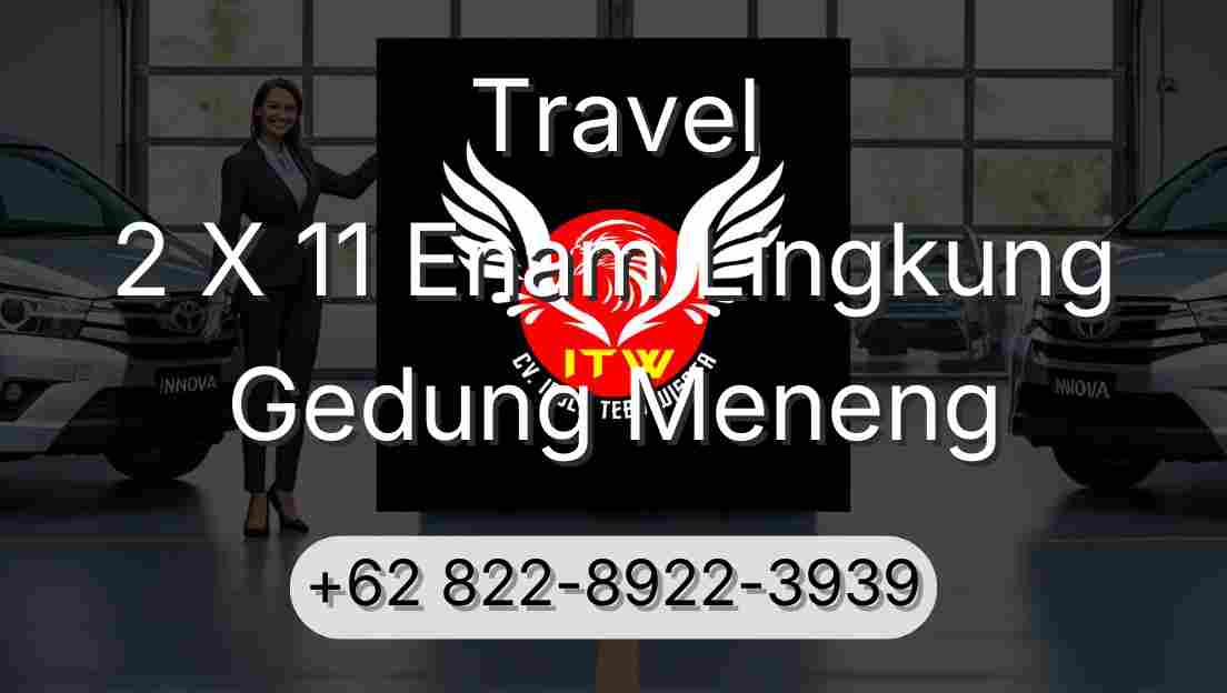 Travel 2 X 11 Enam Lingkung Gedung Meneng