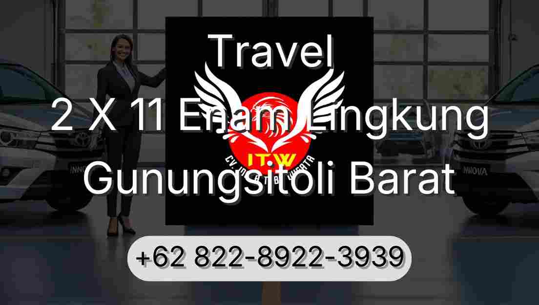 Travel 2 X 11 Enam Lingkung Gunungsitoli Barat