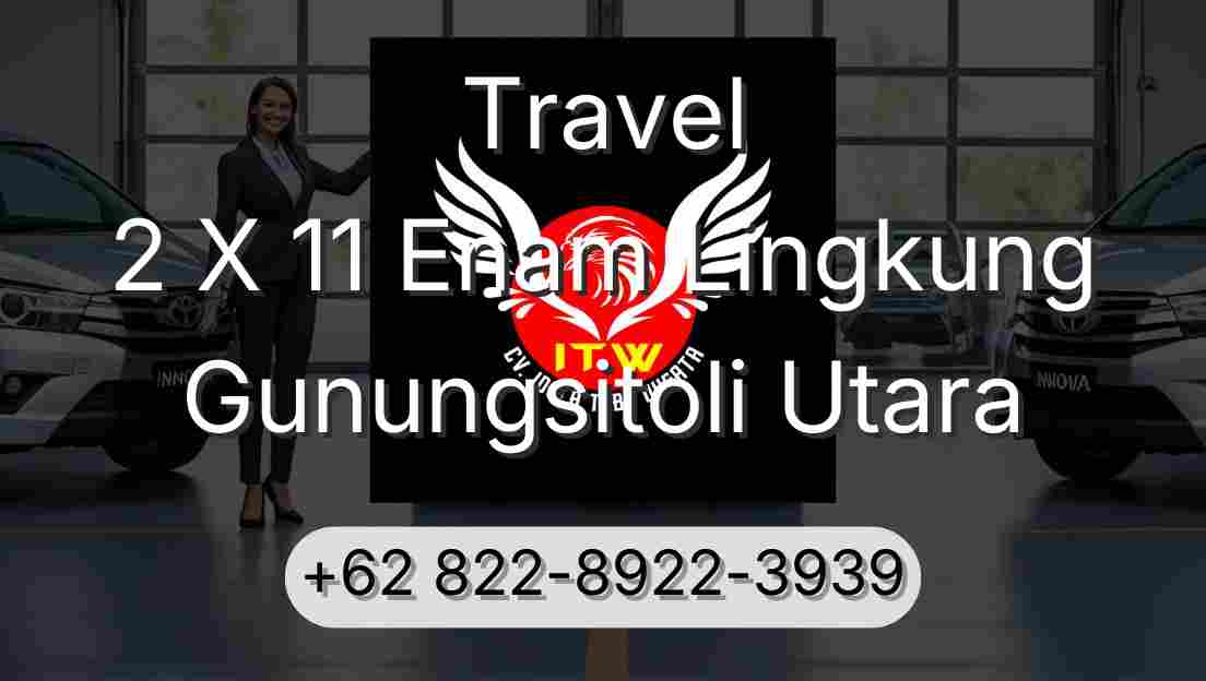 Travel 2 X 11 Enam Lingkung Gunungsitoli Utara