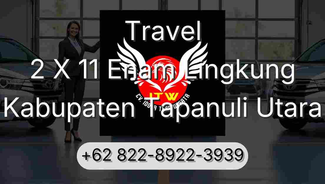 Travel 2 X 11 Enam Lingkung Kabupaten Tapanuli Utara