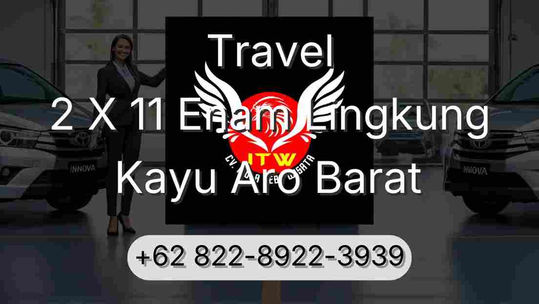 Travel 2 X 11 Enam Lingkung Kayu Aro Barat