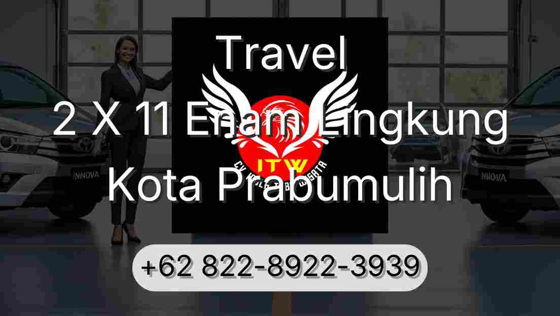 Travel 2 X 11 Enam Lingkung Kota Prabumulih