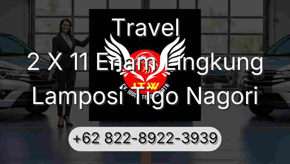 Travel 2 X 11 Enam Lingkung Lamposi Tigo Nagori