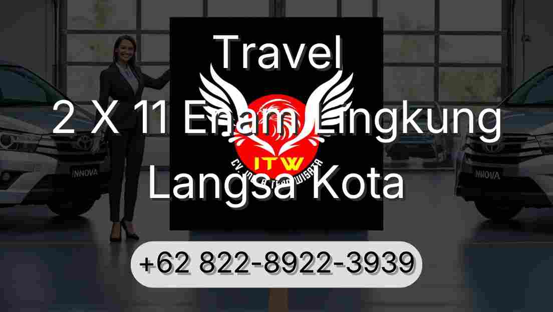 Travel 2 X 11 Enam Lingkung Langsa Kota