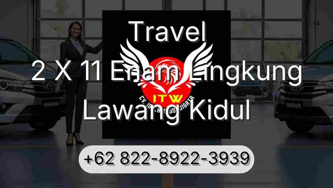 Travel 2 X 11 Enam Lingkung Lawang Kidul