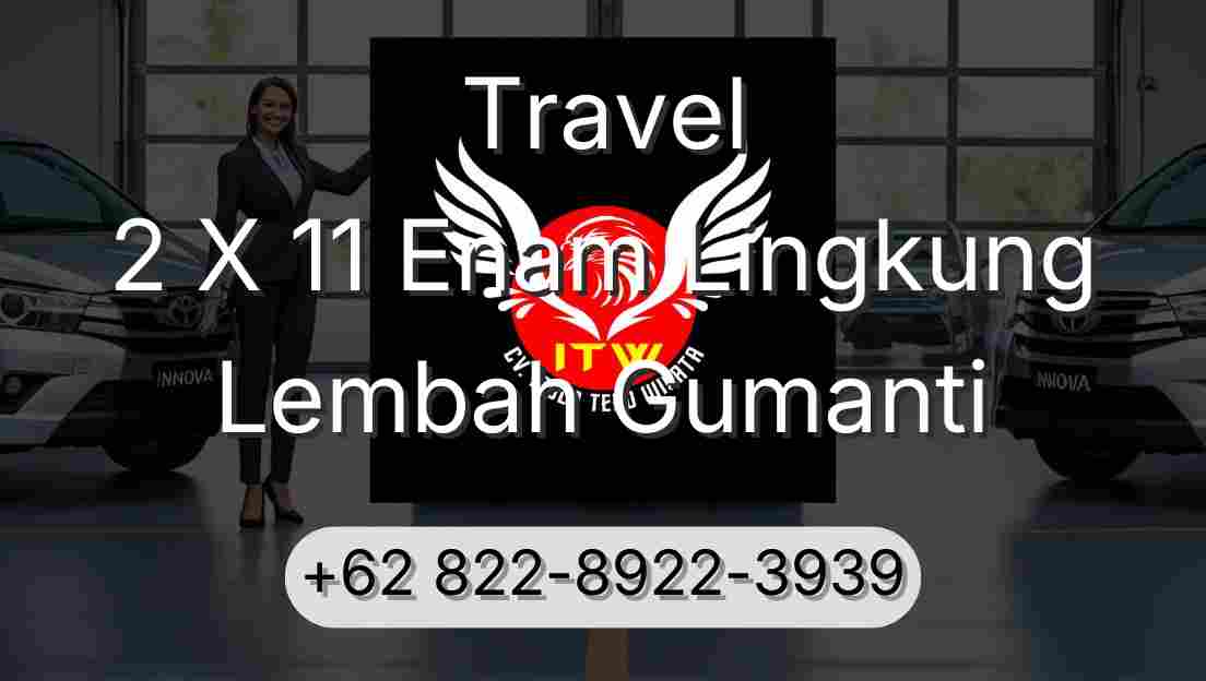 Travel 2 X 11 Enam Lingkung Lembah Gumanti