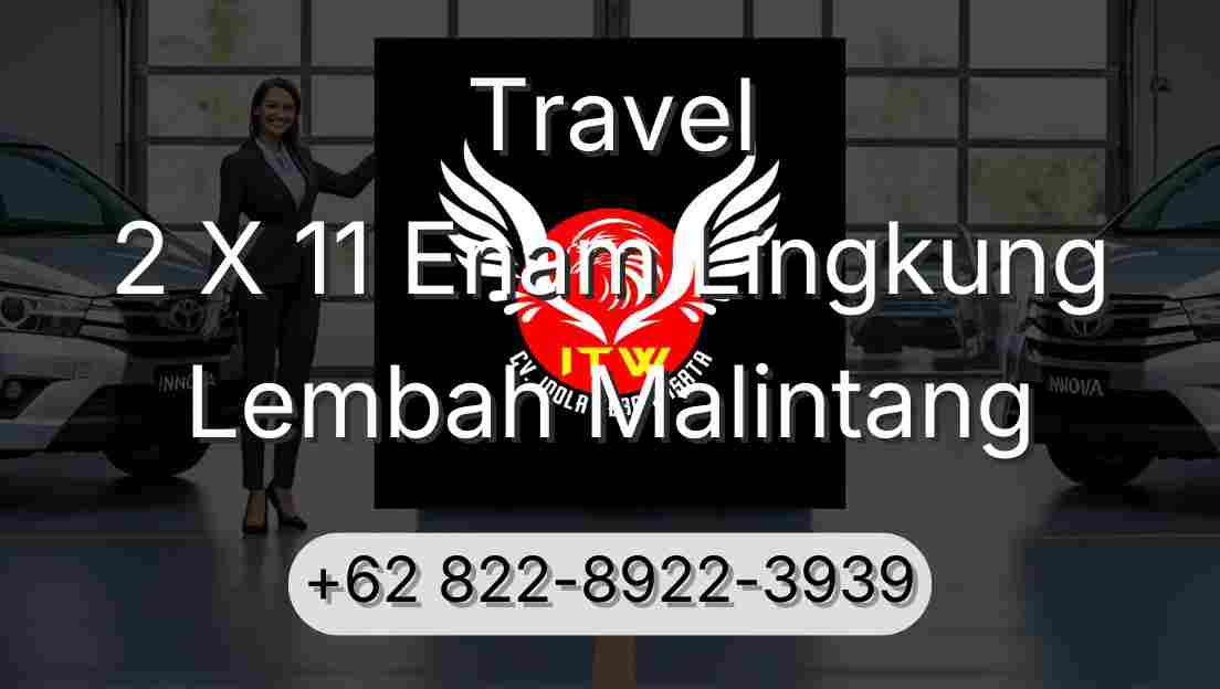 Travel 2 X 11 Enam Lingkung Lembah Malintang