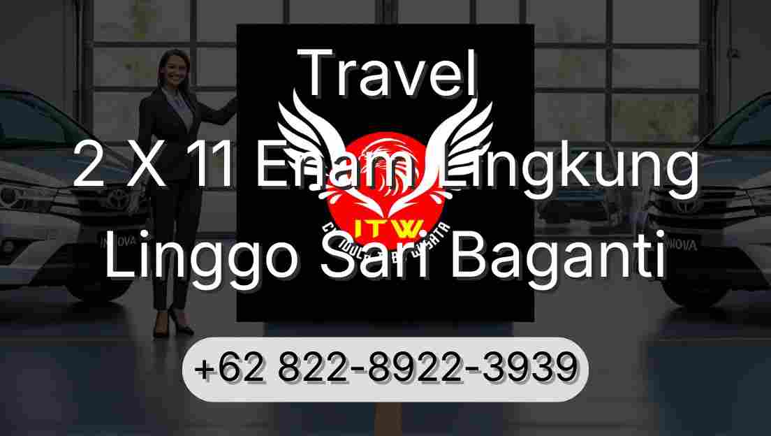 Travel 2 X 11 Enam Lingkung Linggo Sari Baganti