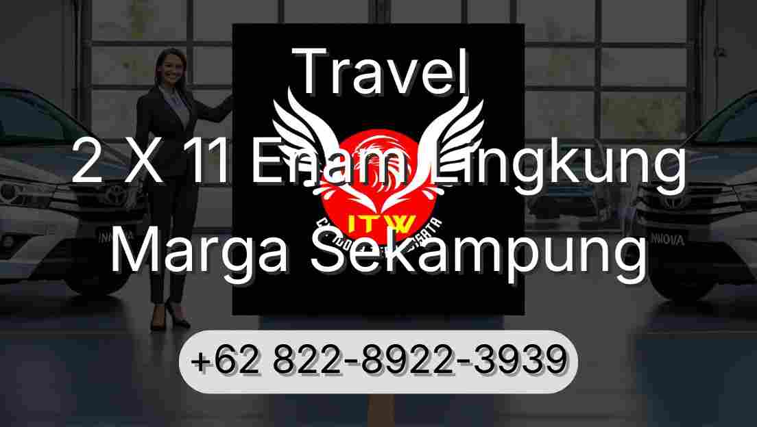 Travel 2 X 11 Enam Lingkung Marga Sekampung