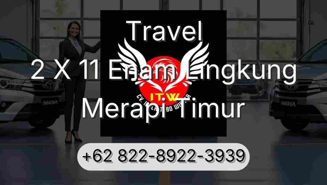 Travel 2 X 11 Enam Lingkung Merapi Timur