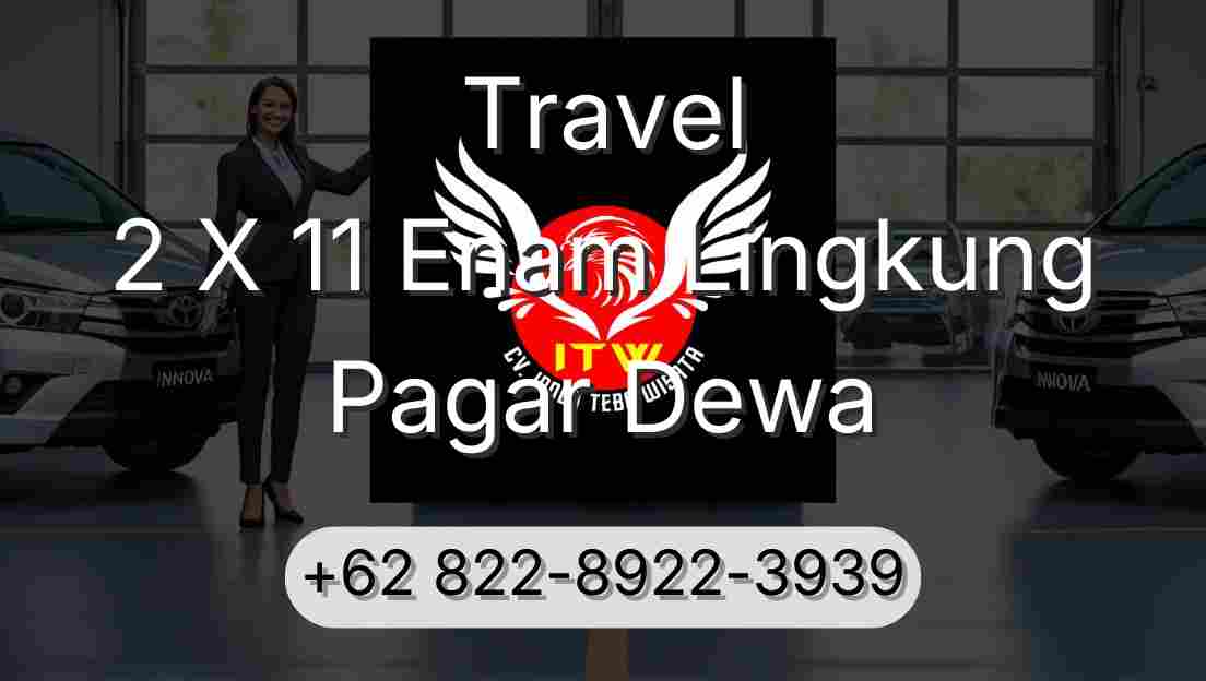 Travel 2 X 11 Enam Lingkung Pagar Dewa