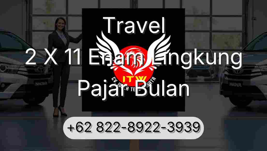 Travel 2 X 11 Enam Lingkung Pajar Bulan