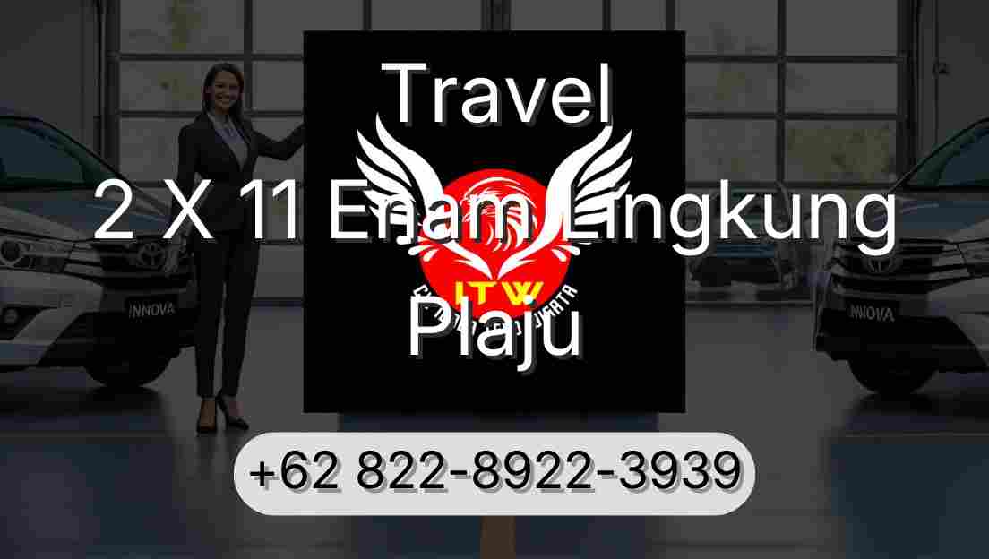 Travel 2 X 11 Enam Lingkung Plaju