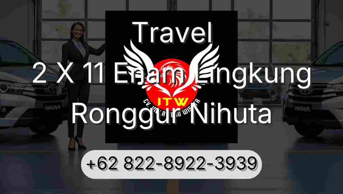 Travel 2 X 11 Enam Lingkung Ronggur Nihuta