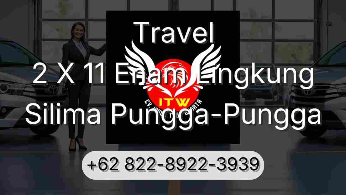 Travel 2 X 11 Enam Lingkung Silima Pungga-Pungga
