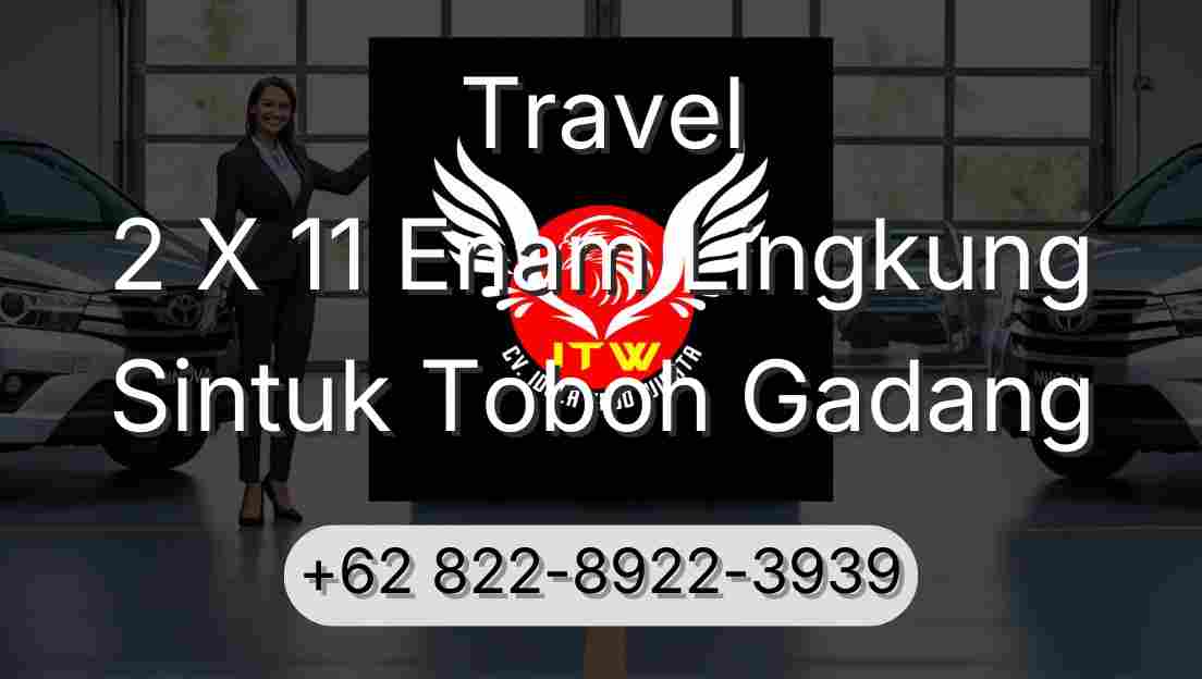 Travel 2 X 11 Enam Lingkung Sintuk Toboh Gadang