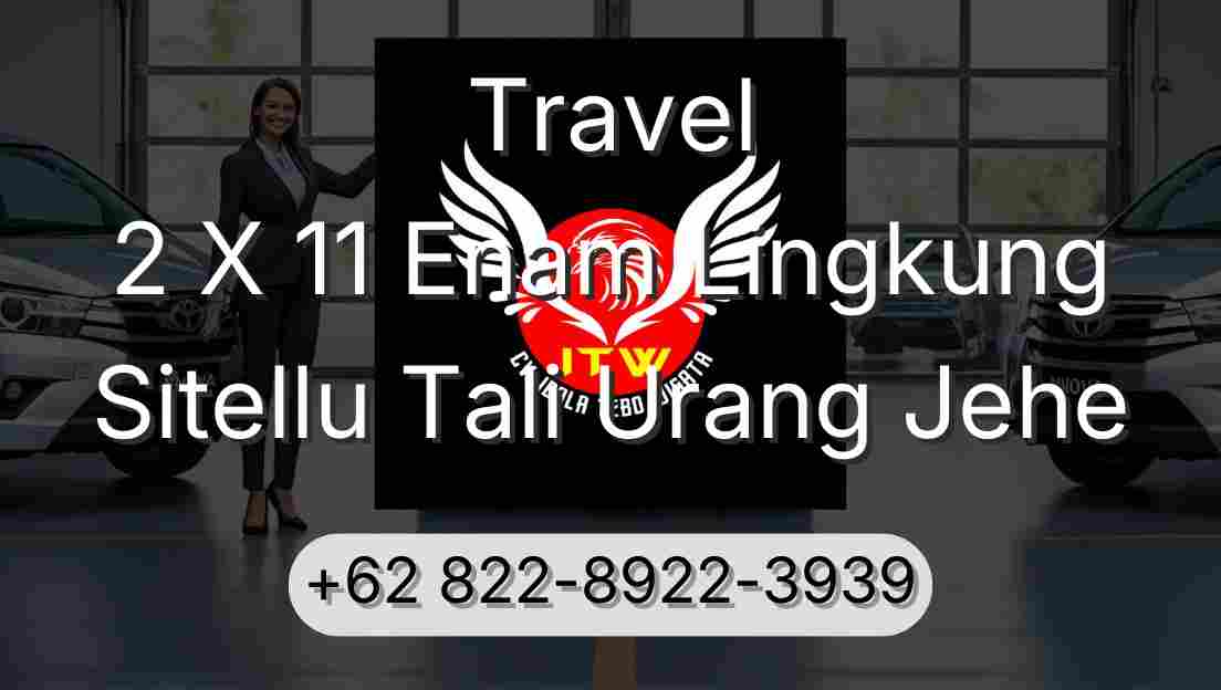 Travel 2 X 11 Enam Lingkung Sitellu Tali Urang Jehe