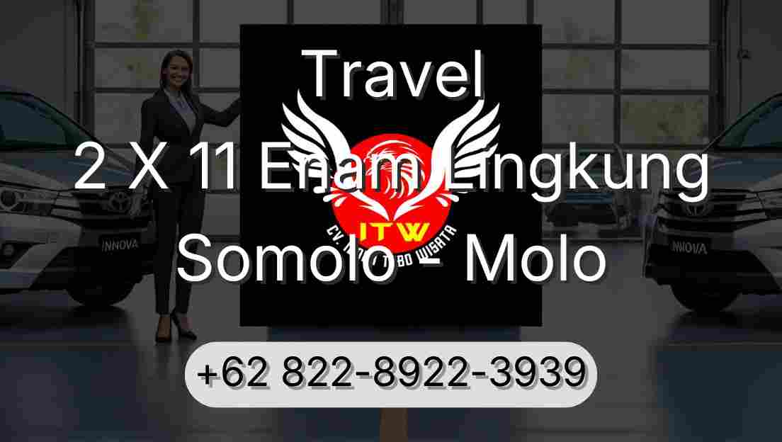 Travel 2 X 11 Enam Lingkung Somolo - Molo