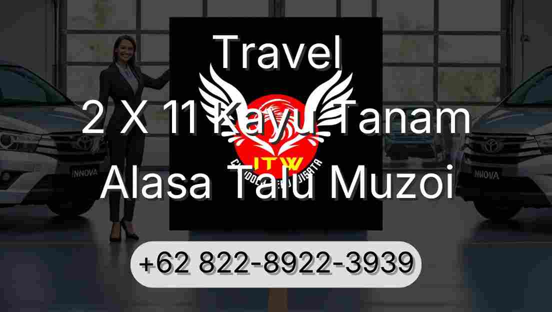 Travel 2 X 11 Kayu Tanam Alasa Talu Muzoi