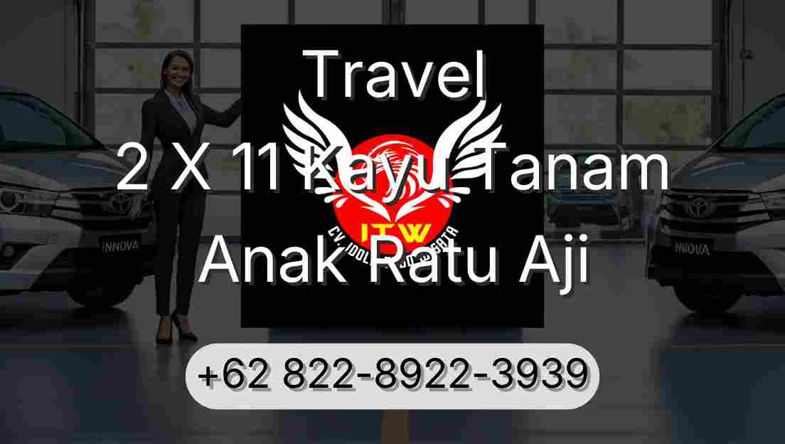 Travel 2 X 11 Kayu Tanam Anak Ratu Aji