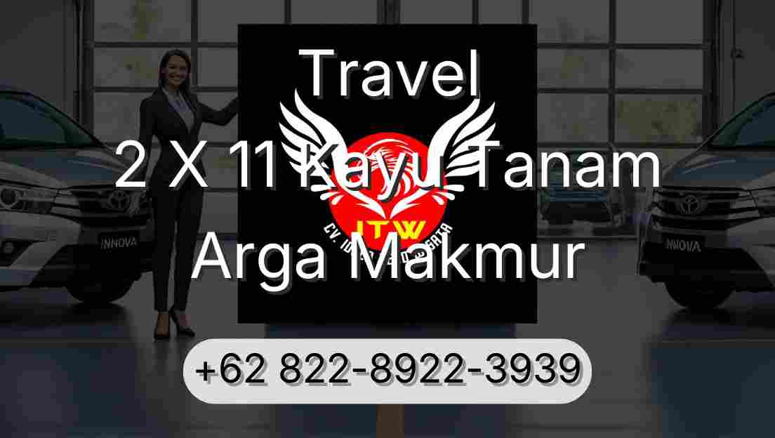 Travel 2 X 11 Kayu Tanam Arga Makmur