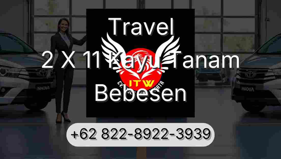 Travel 2 X 11 Kayu Tanam Bebesen