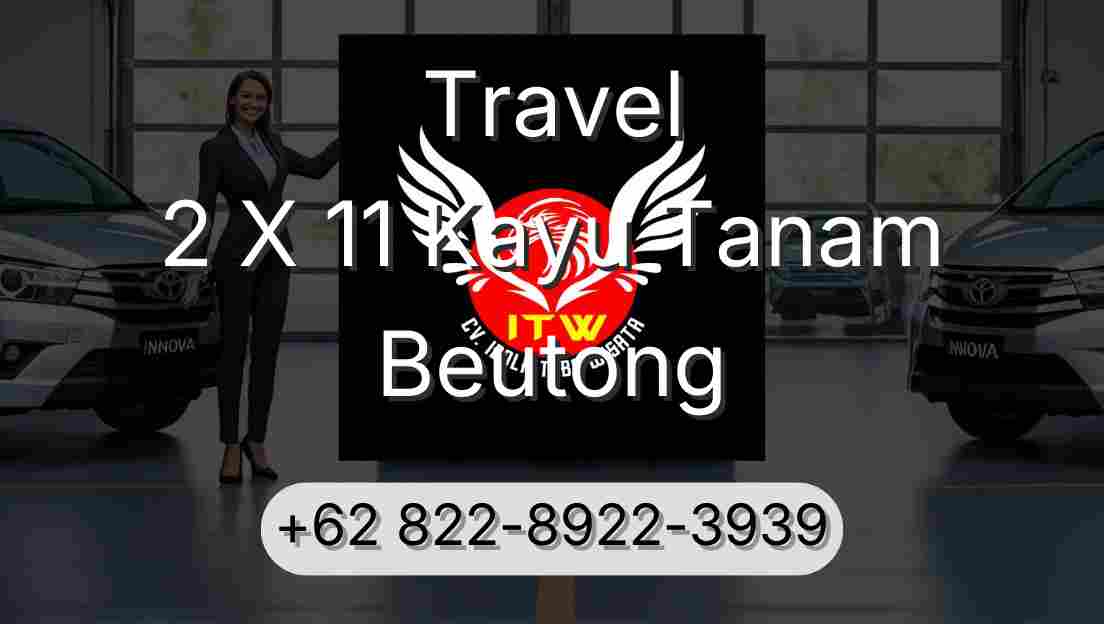 Travel 2 X 11 Kayu Tanam Beutong