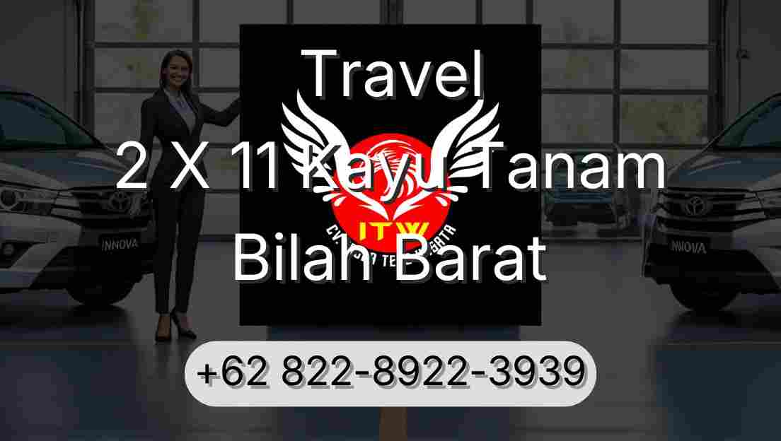 Travel 2 X 11 Kayu Tanam Bilah Barat
