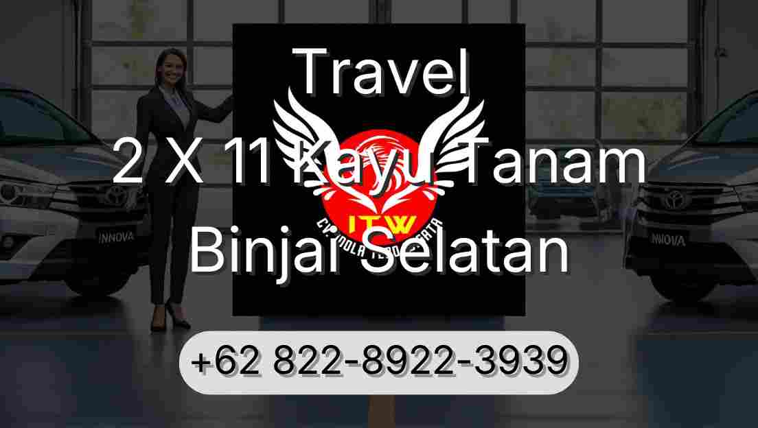 Travel 2 X 11 Kayu Tanam Binjai Selatan