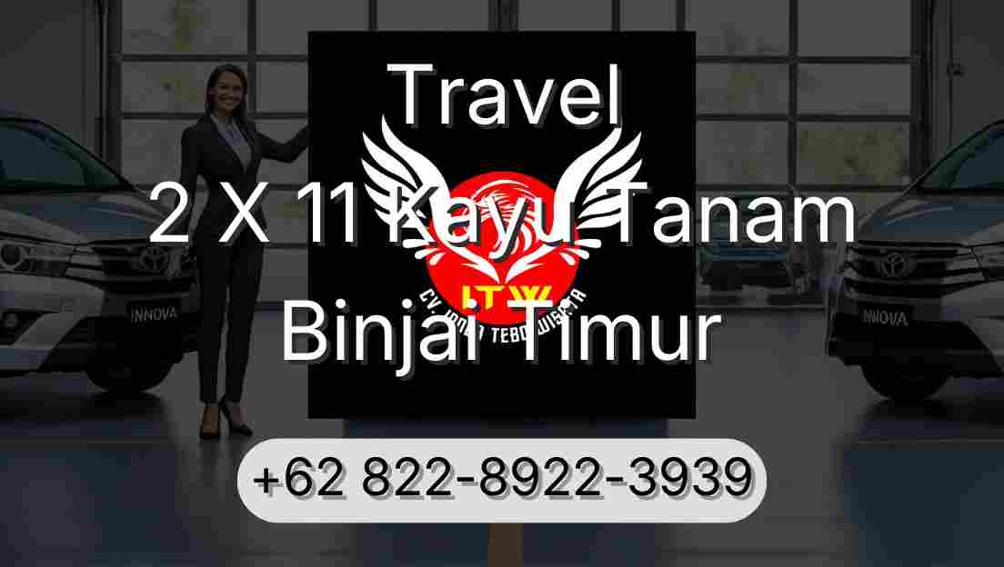 Travel 2 X 11 Kayu Tanam Binjai Timur
