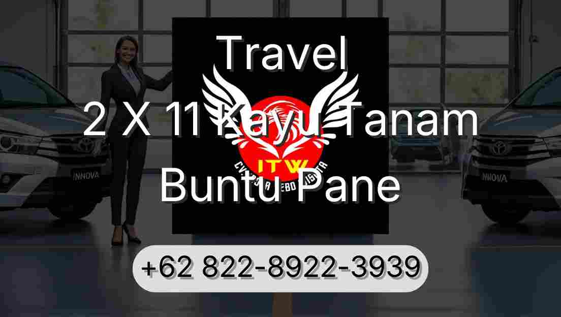 Travel 2 X 11 Kayu Tanam Buntu Pane