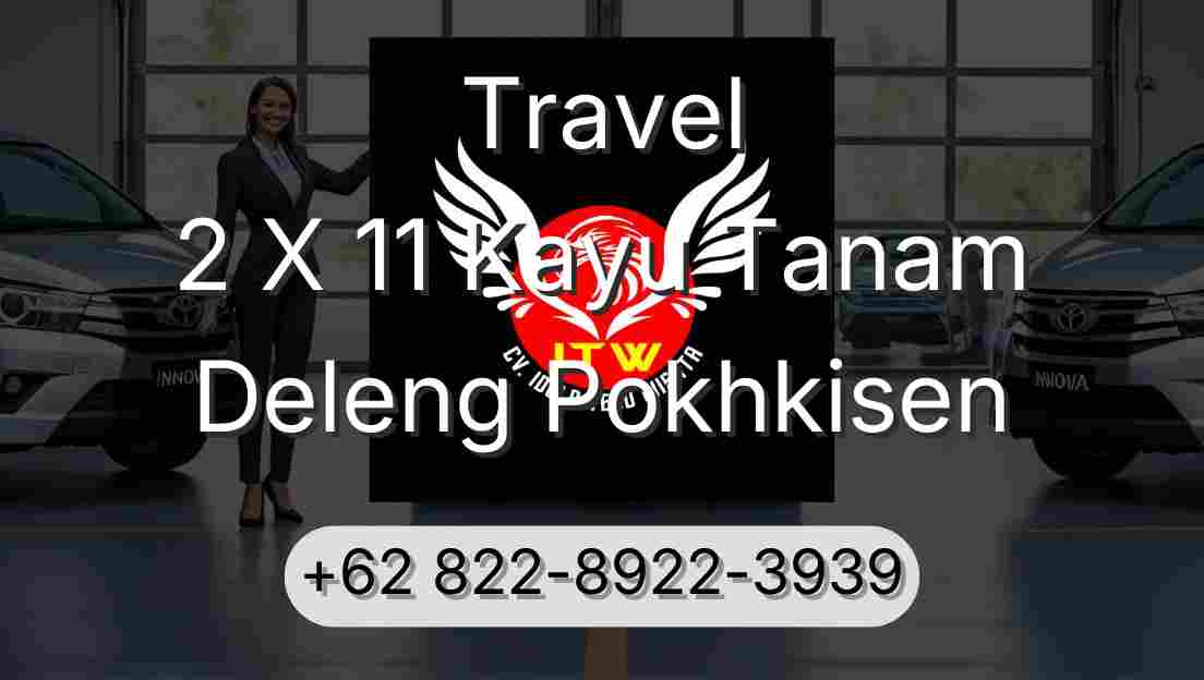 Travel 2 X 11 Kayu Tanam Deleng Pokhkisen