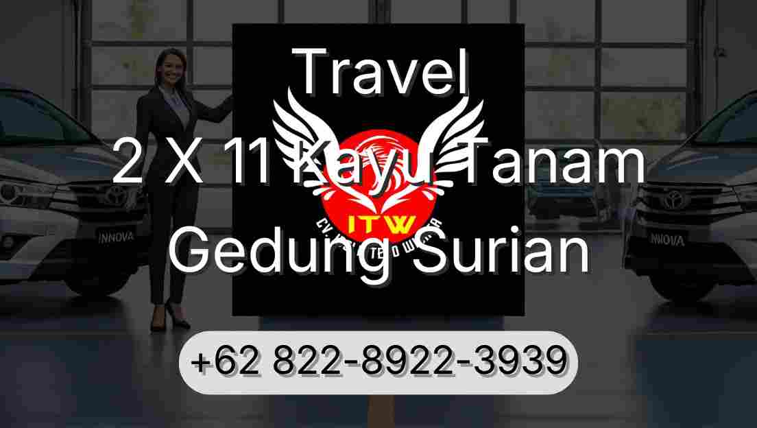 Travel 2 X 11 Kayu Tanam Gedung Surian