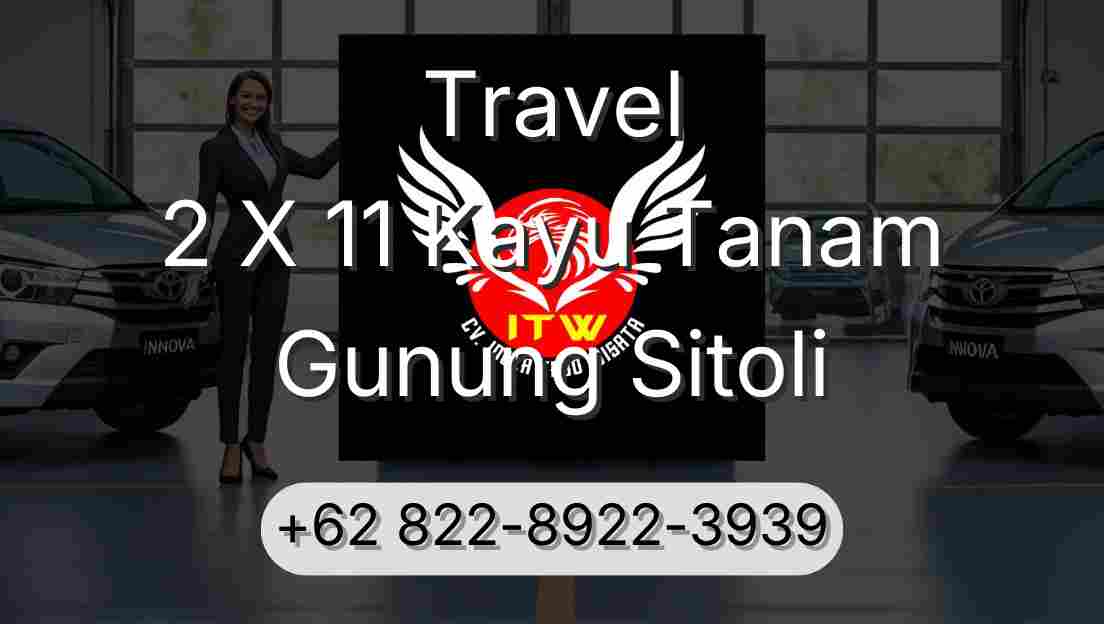 Travel 2 X 11 Kayu Tanam Gunung Sitoli