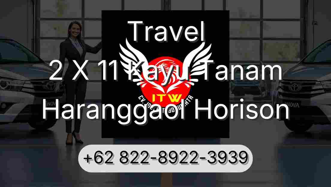 Travel 2 X 11 Kayu Tanam Haranggaol Horison