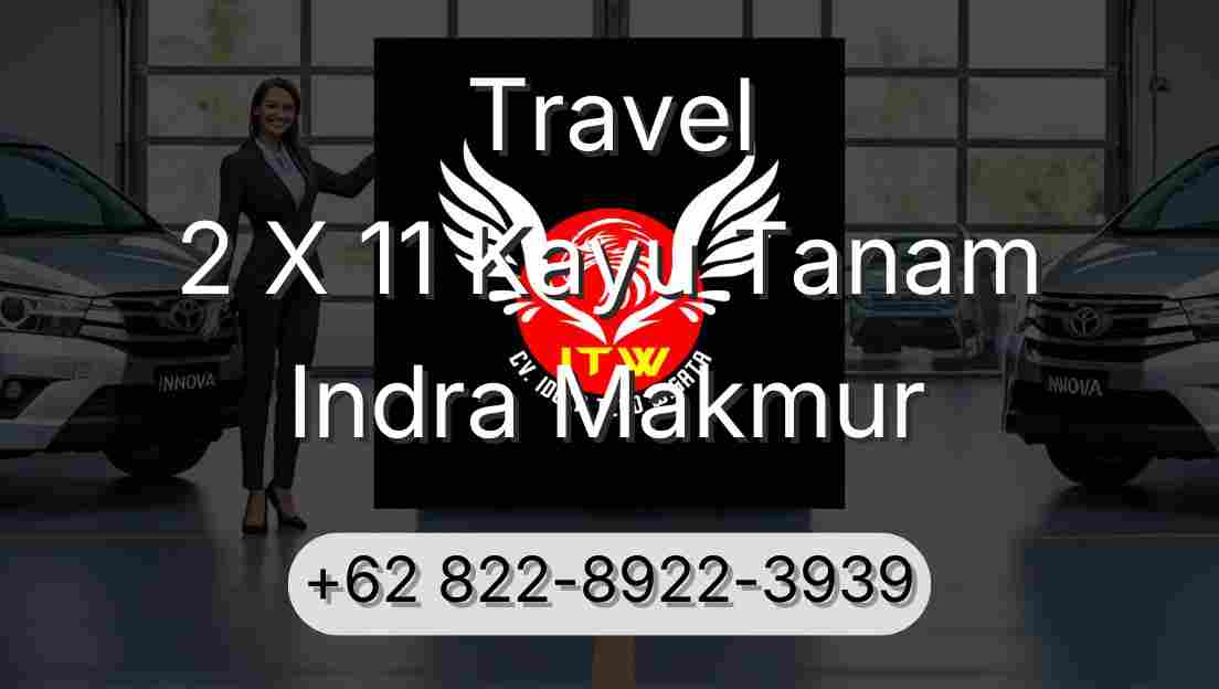 Travel 2 X 11 Kayu Tanam Indra Makmur