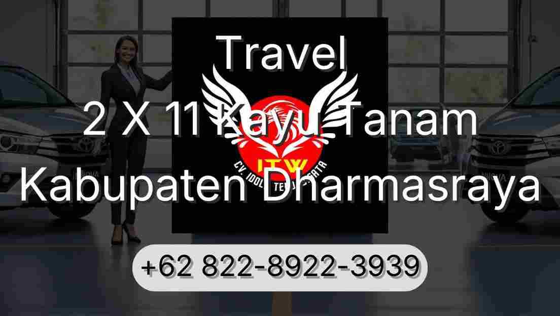 Travel 2 X 11 Kayu Tanam Kabupaten Dharmasraya