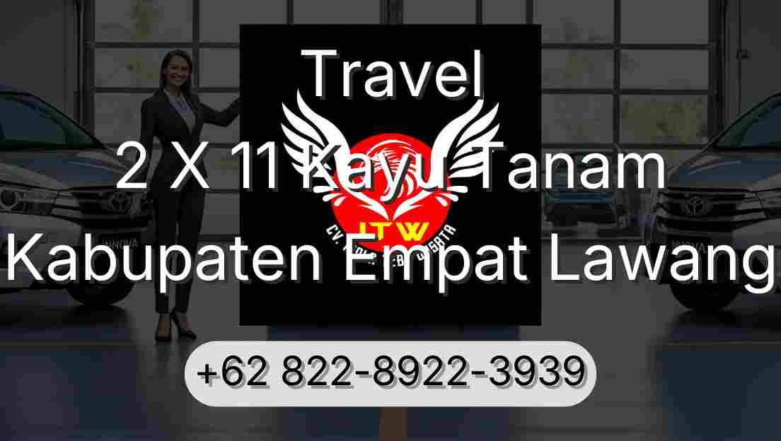 Travel 2 X 11 Kayu Tanam Kabupaten Empat Lawang