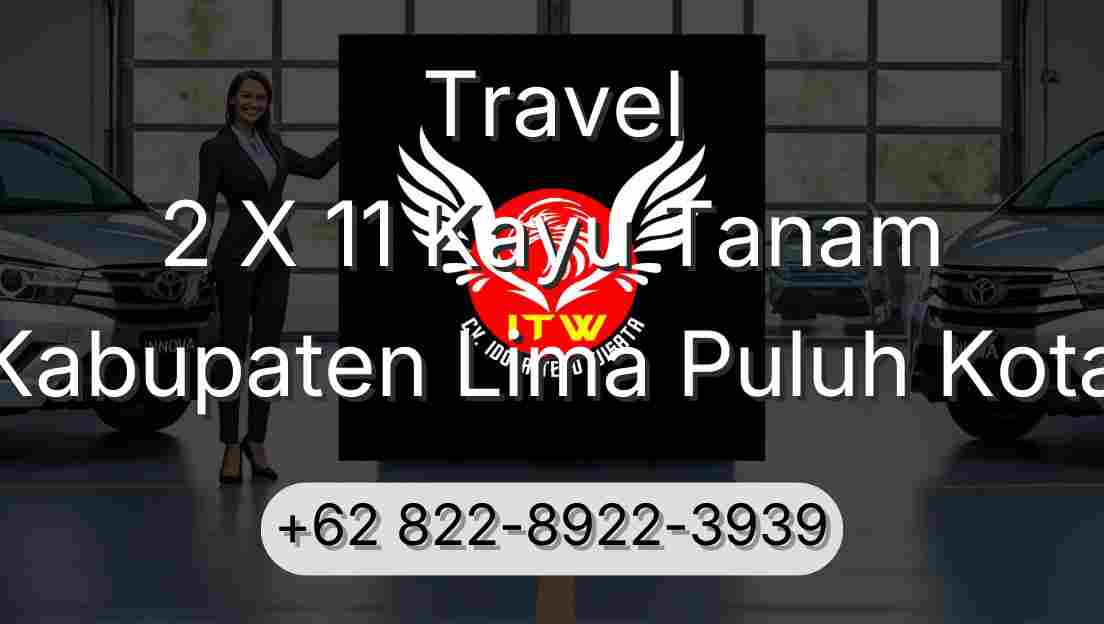 Travel 2 X 11 Kayu Tanam Kabupaten Lima Puluh Kota