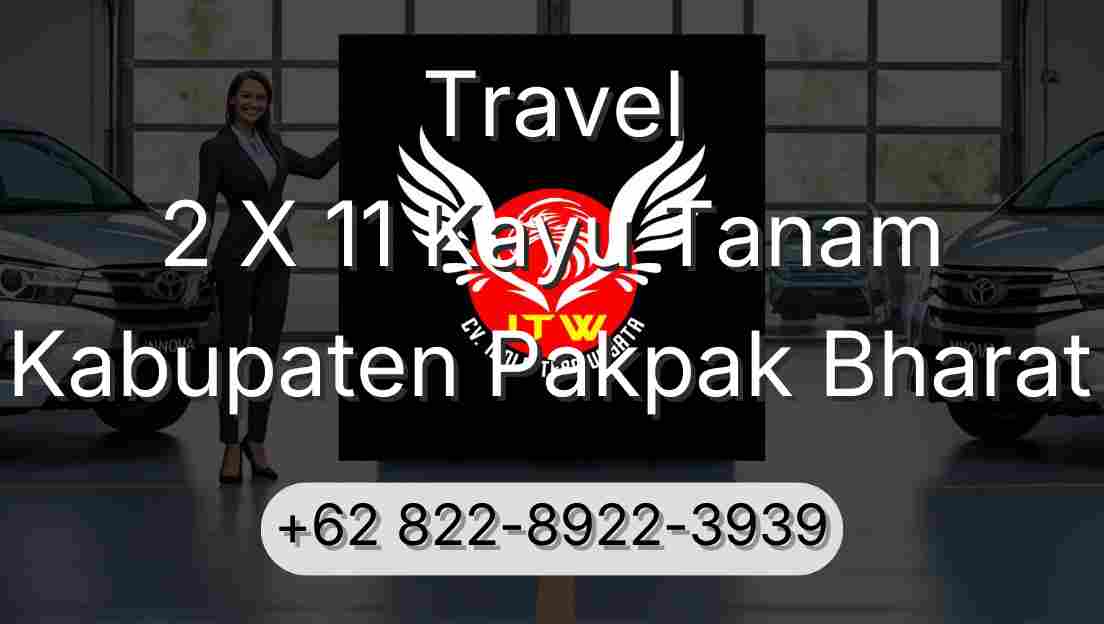 Travel 2 X 11 Kayu Tanam Kabupaten Pakpak Bharat