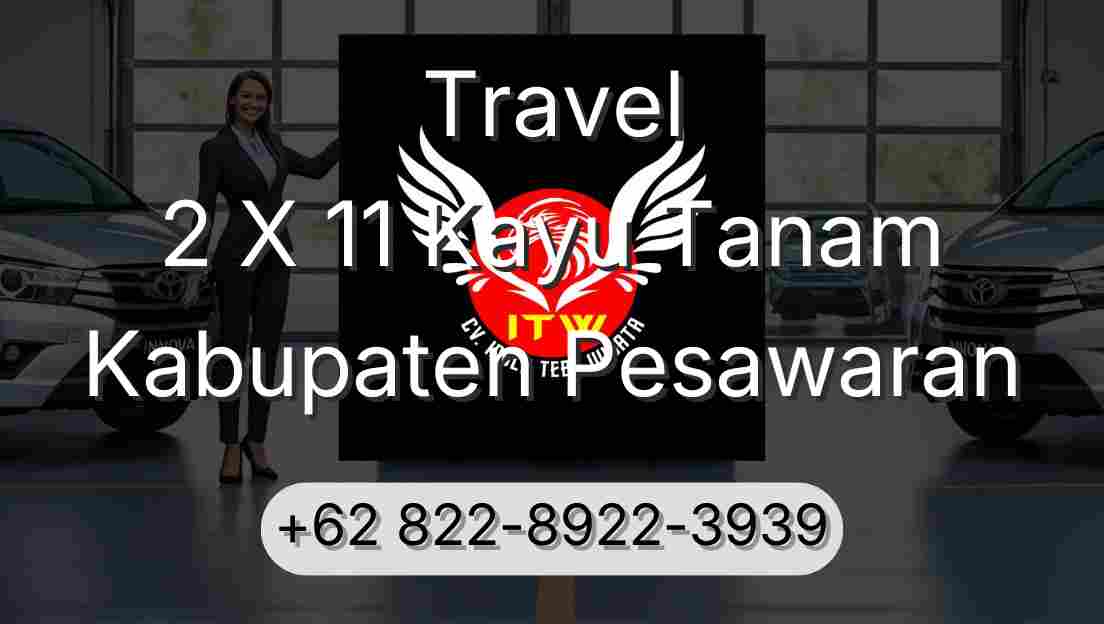 Travel 2 X 11 Kayu Tanam Kabupaten Pesawaran