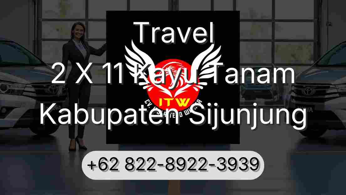 Travel 2 X 11 Kayu Tanam Kabupaten Sijunjung
