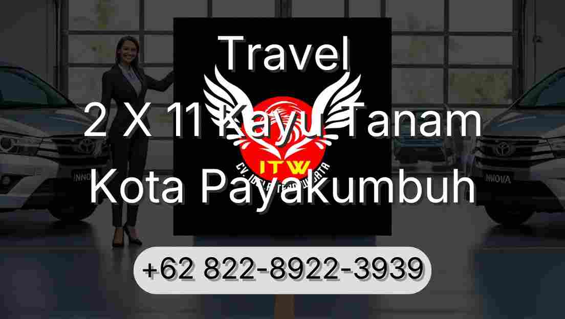 Travel 2 X 11 Kayu Tanam Kota Payakumbuh