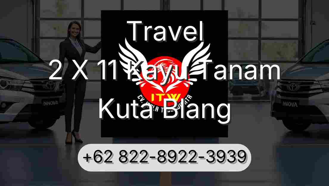 Travel 2 X 11 Kayu Tanam Kuta Blang