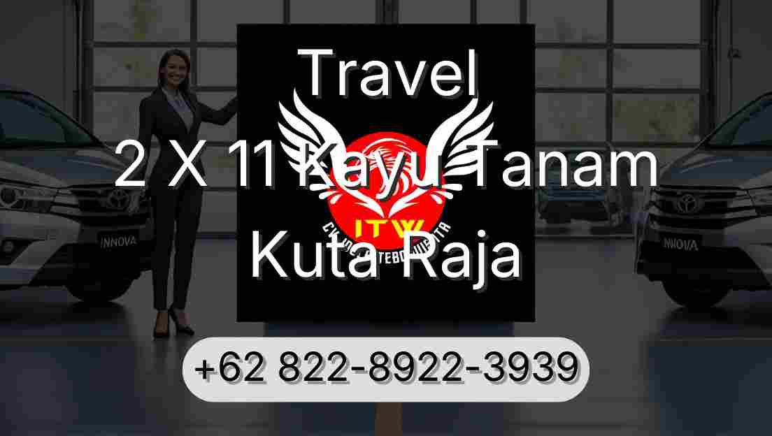 Travel 2 X 11 Kayu Tanam Kuta Raja