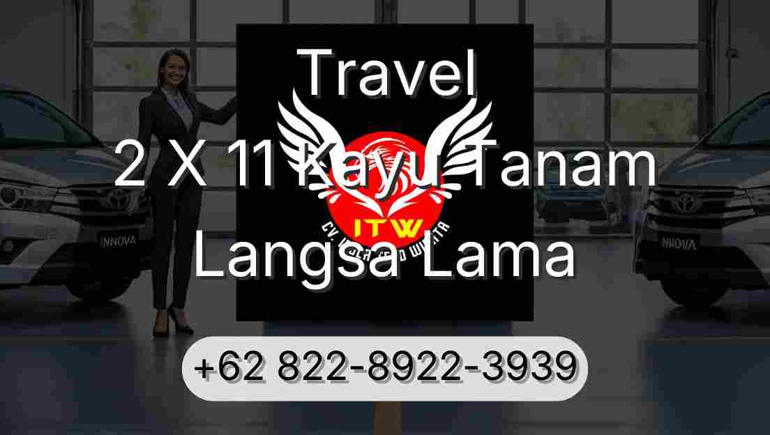Travel 2 X 11 Kayu Tanam Langsa Lama