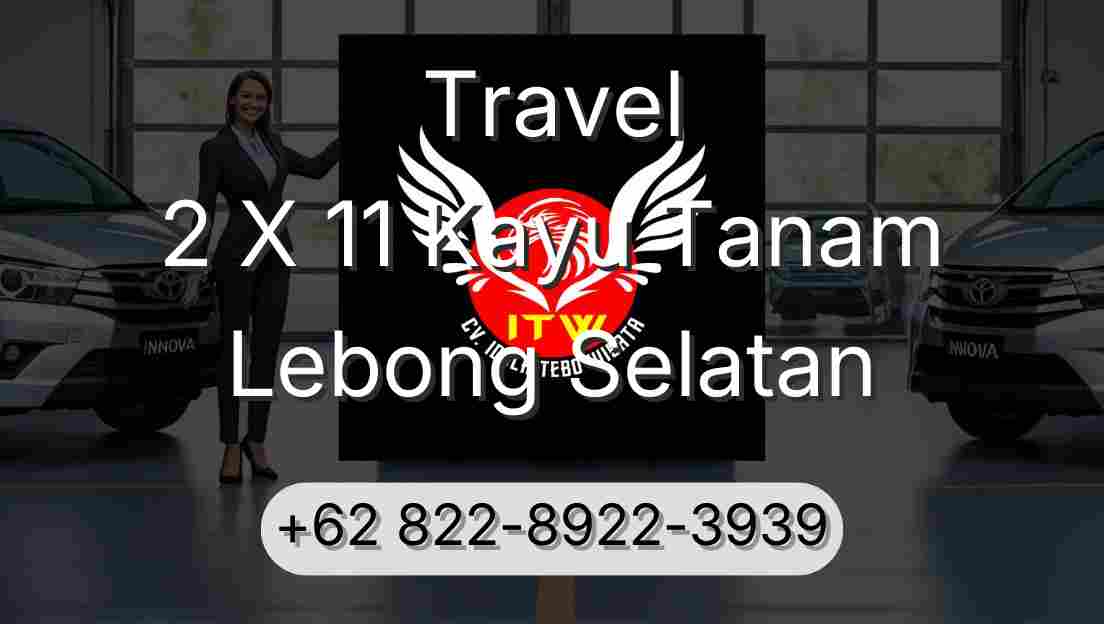 Travel 2 X 11 Kayu Tanam Lebong Selatan