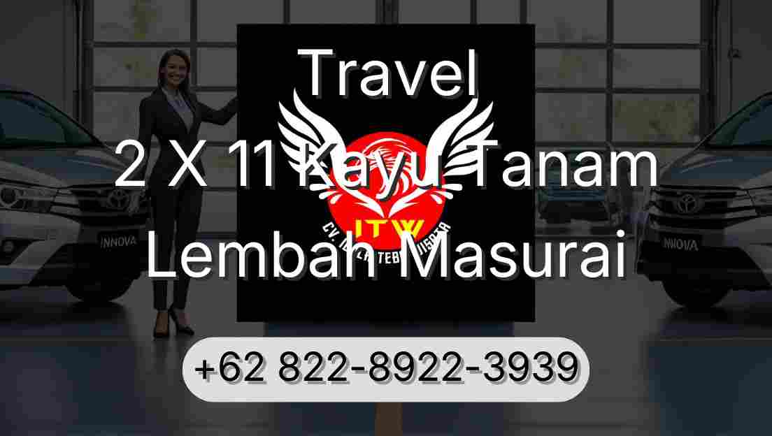 Travel 2 X 11 Kayu Tanam Lembah Masurai