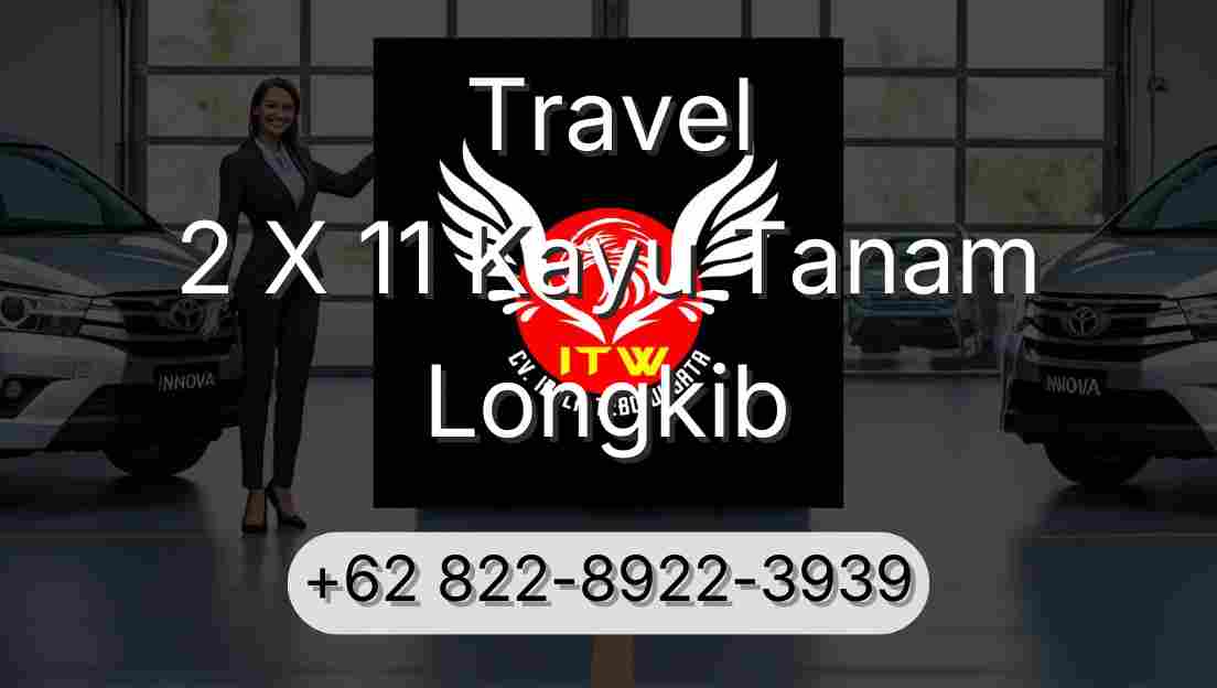 Travel 2 X 11 Kayu Tanam Longkib
