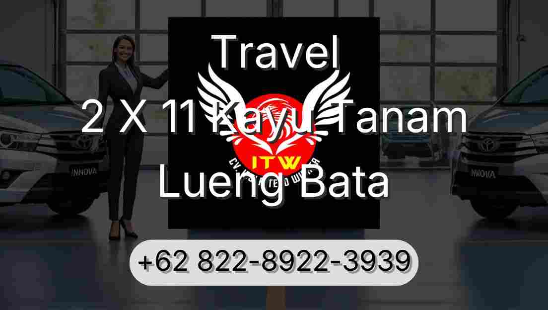 Travel 2 X 11 Kayu Tanam Lueng Bata